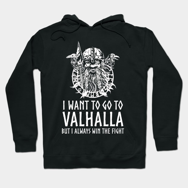 Norse Mythology - I Want To Go To Valhalla - Viking God Odin Hoodie by Styr Designs